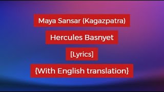 Maya Sansar (KAGAZPATRA) - Herecules Basnyet [Lyrics] {With English translation}