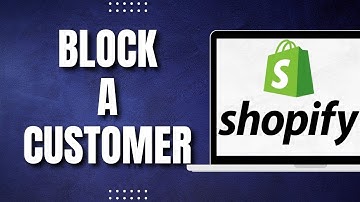How To Block A Customer On Shopify (2023)