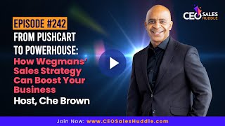 Famous From Pushcart to Powerhouse: How Wegmans’ Sales Strategy Can Boost Your Business | CEO Sales Huddle Net Worth