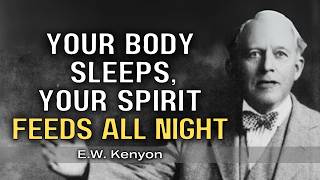 Feed Your Spirit While You Sleep — The Bedtime Word Method | E.W. Kenyon Teachings