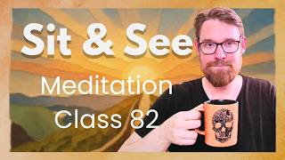 Open meditation Class Sit See