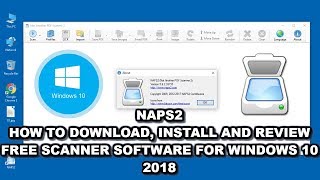 NAPS2 Best Free Windows Scanner Software Installation Tutorial for 2019