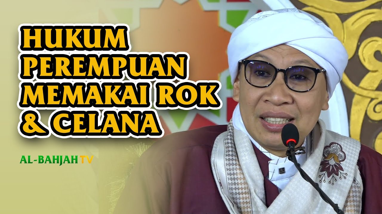 Pakaian Yang Pantas Untuk Wanita: Hukum Perempuan Memakai Rok dan Celana  | Buya Yahya