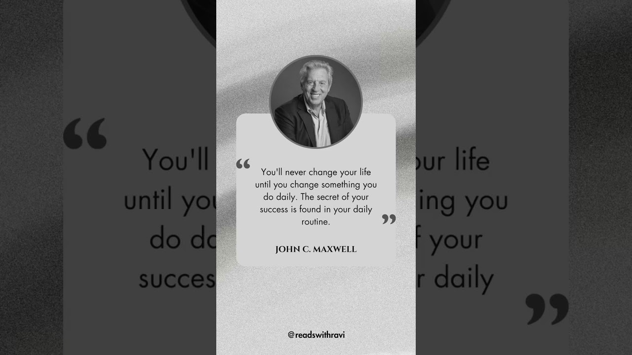 You’ll never change your life until you #maxwell #johnmaxwell #dailywisdom #dailyquotes #habits #fyp