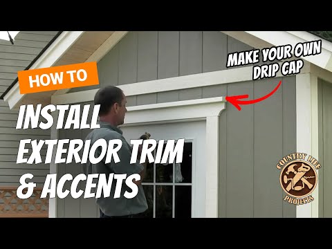 How    To Install Exterior Trim, Corners &amp; DIY Drip Cap 