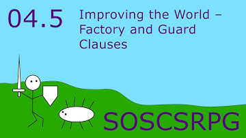 Lesson 04.5: Improving the World - Factory and Guard Clauses