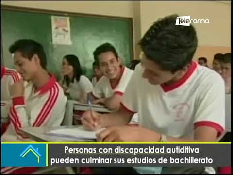 Personas con discapacidad auditiva puede culminar sus estudios de bachillerato