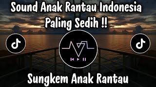 SUNGKEM ANAK RANTAU - PENGEN SUNGKEM BODO NIKI DERENG SAGET BALI | LAGU SEDIH ANAK RANTAU