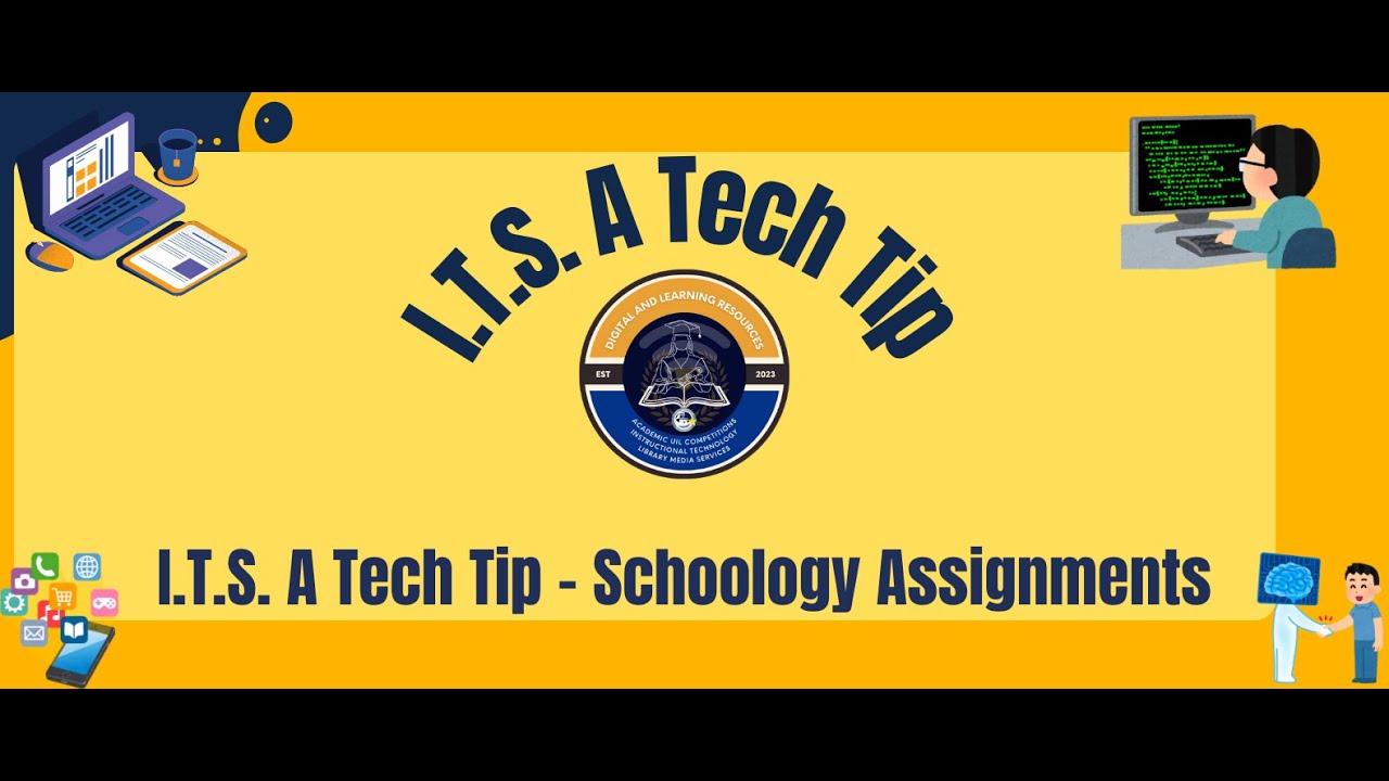 I.T.S. A Tech Tip - Schoology Assignments - YouTube