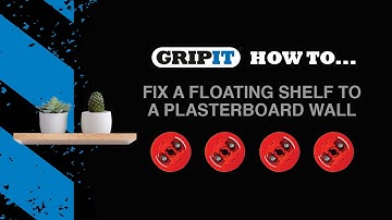GripIt- How to fix a floating shelf to a plasterboard wall