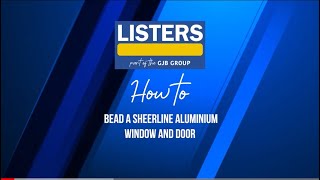 How To Bead a Sheerline Aluminium Window and Door