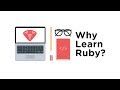 Why Should You Learn Ruby?