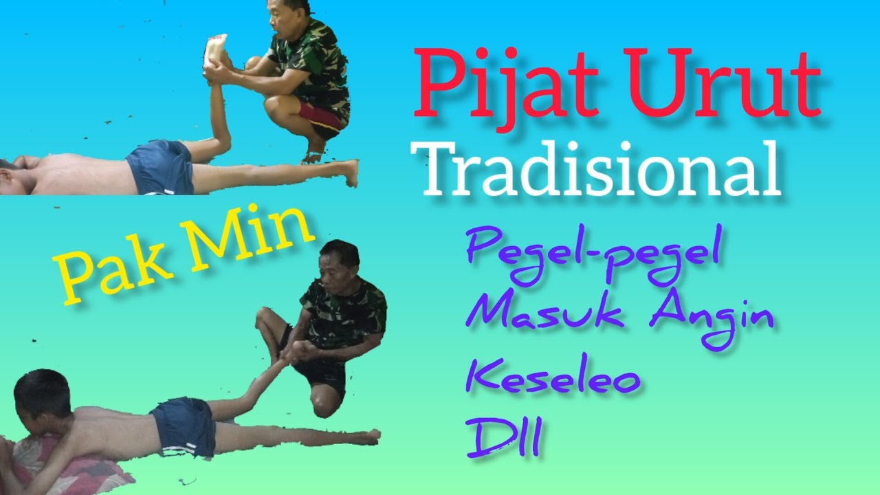 Pijat urut tradisional // capek, Pegel-pegel,keseleo dll
