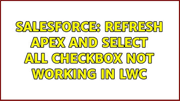 Salesforce: refresh apex and select all checkbox not working in lwc
