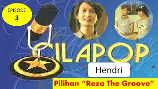 Download Lagu Cilapop Episode 3 (Hendri) Pilihan Reza The Groove MP3