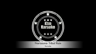 Narisauna- Tribal Rain ♫♫ Karaoke chords