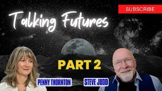 Steve Judd & @ThePennyThornton - Talking Futures PART 2