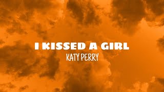 I kissed a girl - Katy Perry (lyrics)