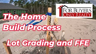 Lot Grading and FFE,The Home Build Process Part 1; For Buyers Only Realty, St Johns and Flagler