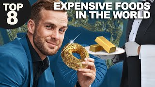 8 MOST EXPENSIVE FOODS IN THE WORLD