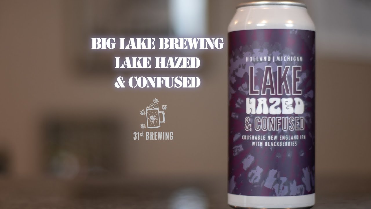 Lake Hazed & Confused Big Lake Brewing Craft Beer Review