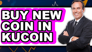 How to Buy New Coin in KuCoin - Easy Guide
