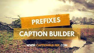 Caption Builder - Prefixes