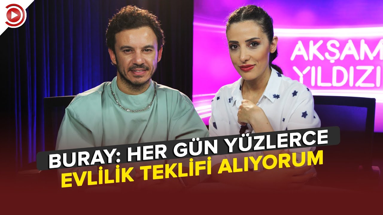 Buray: Her gün yüzlerce evlenme teklifi alıyorum!