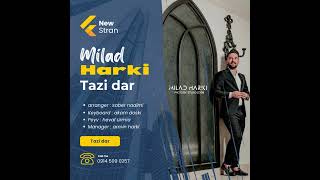 Milad harki - #tazidar new stran 2023