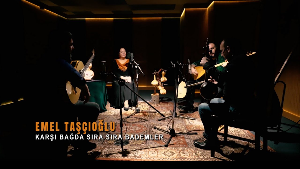 Emel Taşçıoğlu - Karşı Bağda Sıra Sıra Bademler