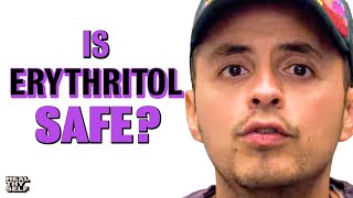 Breaking Report About Artificial Sweeteners - Is ERYTHRITOL Safe? | Heal Thy Self Special Episode