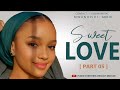 SWEET LOVE PART 05