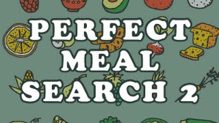 Search for the Perfect Meal 2