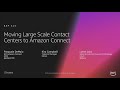 AWS re:Invent 2018: Moving Large Scale Contact Centers to Amazon Connect (BAP324)