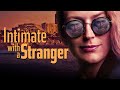 Intimate with a Stranger FULL MOVIE | Drama Movies | Mel Woods | Girls Night In Movies