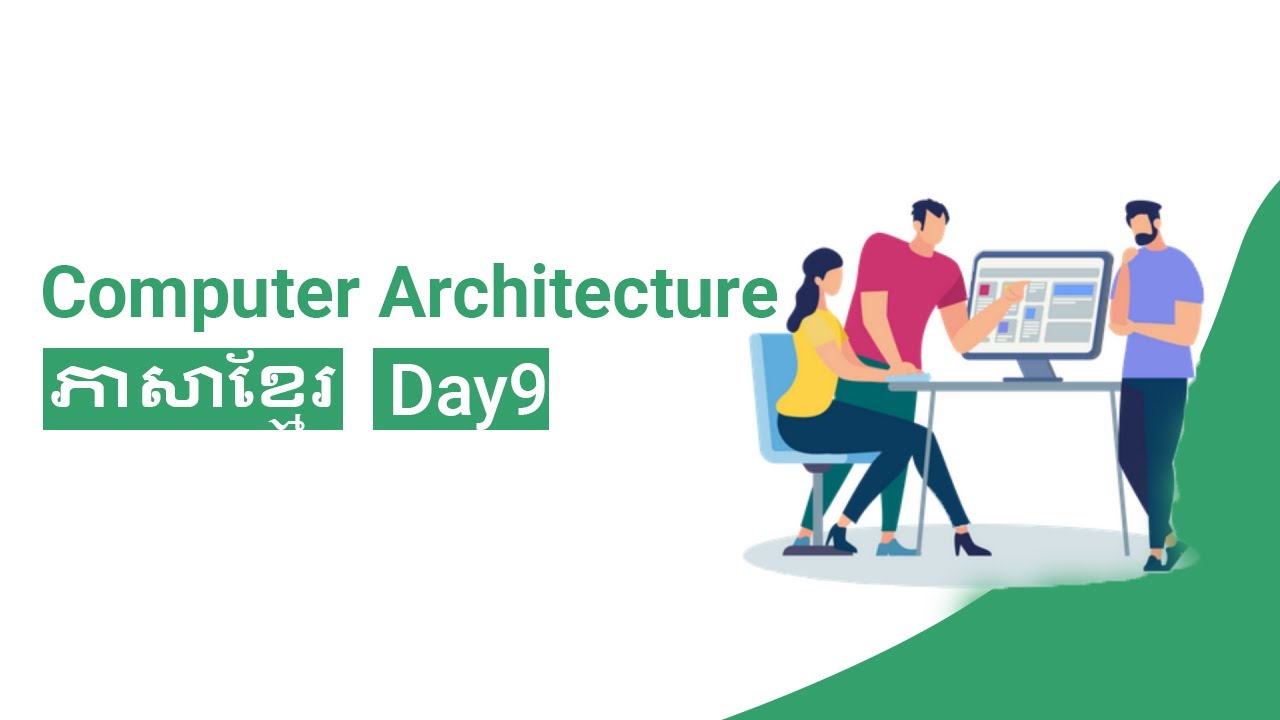 Computer Architecture | Explained in Khmer Language [Day9]