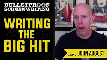 Screenwriting a Big Hit with John August // Bulletproof Screenwriting® Show