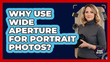 Why Use Wide Aperture For Portrait Photos?