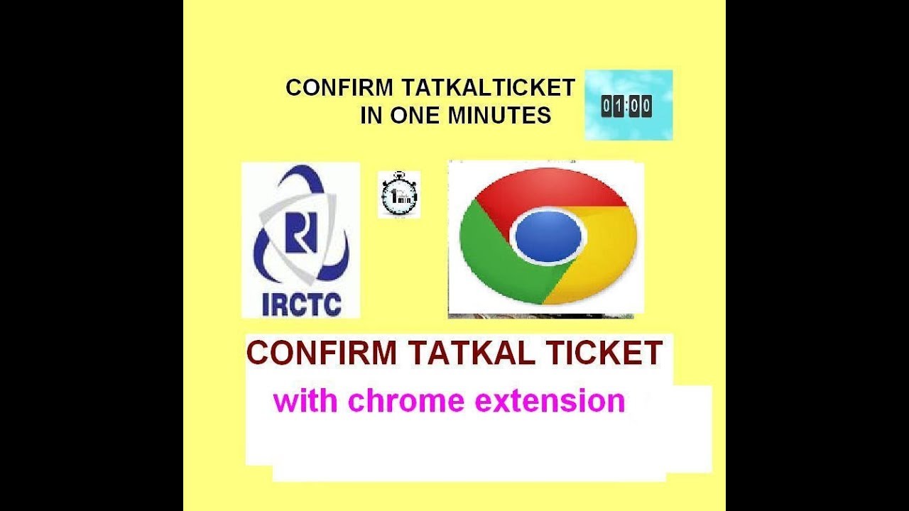 100 tatkal ticket for sure with chrome extension part II YouTube