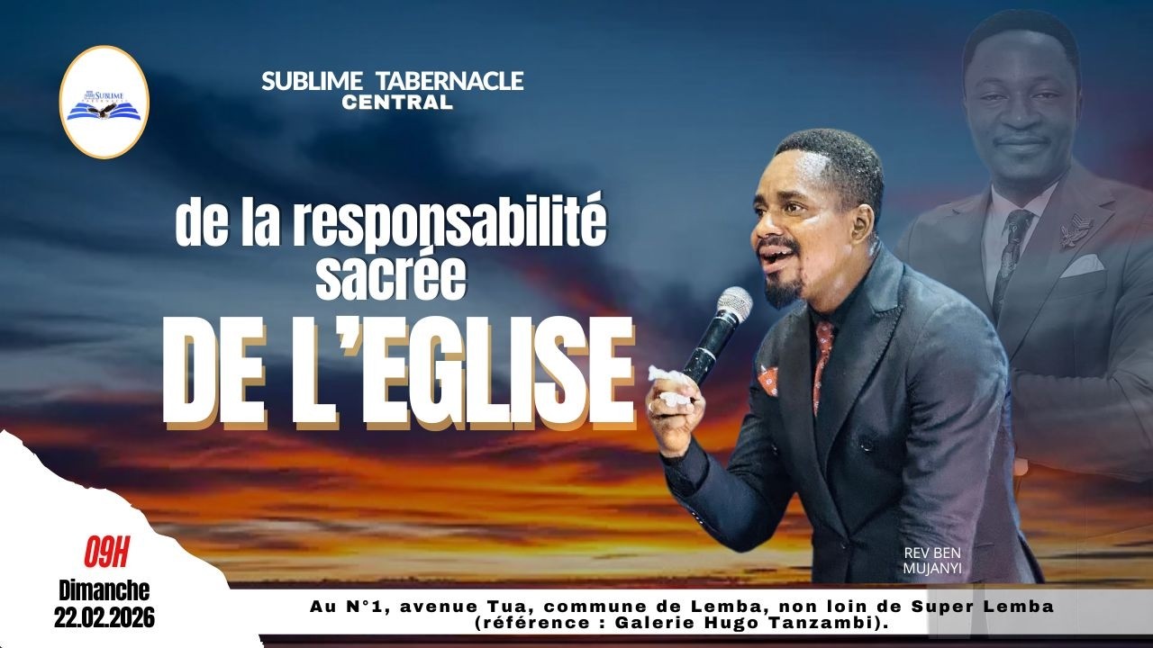 DE LA RESPONSABILITE SACREE DE LEGLISE  I REV BEN MUJANYI  I SUBTAB CENTRAL I DIMANCHE 22.02.2026