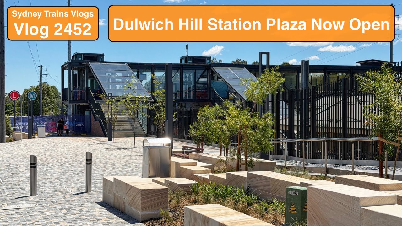 Видеоблог Sydney Trains № 2452: Площадь у станции Далвич-Хилл теперь открыта.