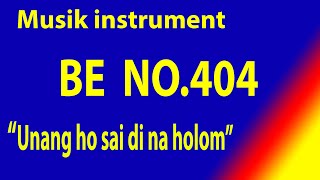 BUKU ENDE NO 404 UNANG HO SAI DI NA HOLOM Karaoke BE 404 dengan instrument musik pengiring