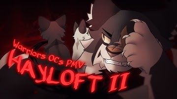 CW!【 HAYLOFT II 】Warriors OCs PMV