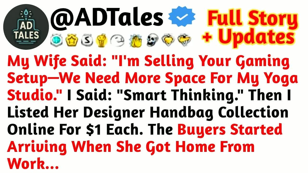 My Wife Said： ＂I'm Selling Your Gaming Setup—We Need More Space For My Yoga Studio.＂ ⧸Reddit Stories