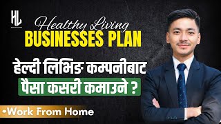 Healthy living nepal pvt ltd Business Plan | Work From Home
