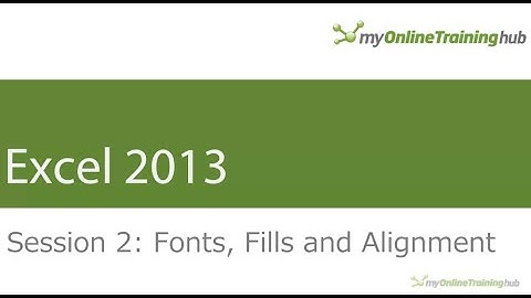 MS Excel 2013: Fonts Fills and Alignment