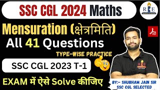 Mensuration (क्षेत्रमिति) for SSC CGL 2024 Practice🔥| SSC CGL 2023 all 41 Questions