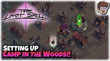 Setting Up Camp in the WOODS!! | Tactics Base Defense Roguelite | The Last Spell [1.0] | 16