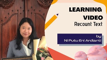 Learning Video of Recount Text: Final Project of Material Development