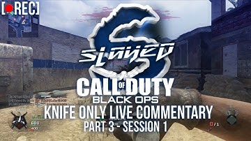 That Was an Enemy! | Knife Only Live Commentary | BO1 | Session 1 | Part 3
